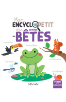 Mon encyclopetit des petites betes