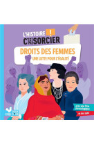 L'histoire c'est pas sorcier - droits des femmes, une lutte pour l'egalite