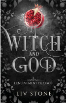 Witch and god - tome 2 - l'enlevement de circe