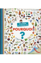 La petite encyclopedie des pourquoi ?