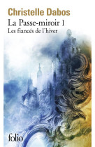 La passe-miroir - i - les fiances de l'hiver