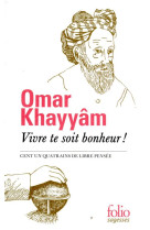 Vivre te soit bonheur ! - cent un quatrains de libre pensee