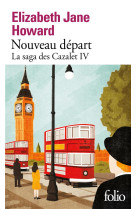 La saga des cazalet - iv - nouveau depart