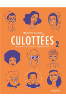 Culottees - vol02 - des femmes qui ne font que ce qu'elles veulent