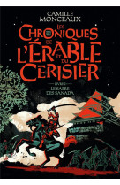 Les chroniques de l'erable et du cerisier - vol02 - le sabre des sanada