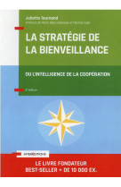 La strategie de la bienveillance - 4e ed. - ou l'intelligence de la cooperation