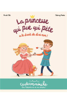 Casterminouche - la princesse qui pue qui pete a le droit de dire non ! - petits albums souples