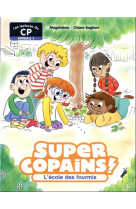 Super copains ! - t04 - l'ecole des fourmis - niveau 1