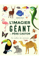 L'imagier geant du pere castor - la couleur des animaux