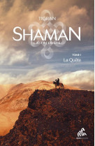 Shaman, la trilogie : tome 1, la quete