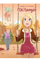 Derangee - tome 02 - (de)rangee