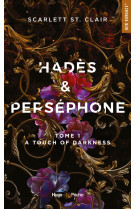 Hades et persephone - tome 1 - a touch of darkness