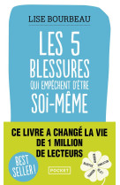 Les cinq blessures qui empechent d'etre soi-meme