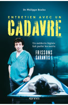 Entretien avec un cadavre - un medecin legiste fait parler les morts