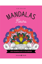 Mandalas fleurs - 100 mandalas a colorier
