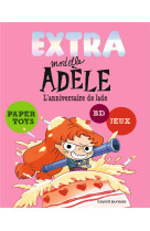 Extra mortelle adele t02 - l'anniversaire de jade