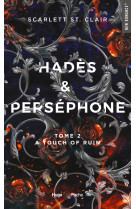 Hades et persephone - tome 2 - a touch of ruin