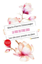 La voie du feng shui - les cles pour prendre sa place