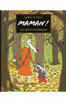 Maman ! une histoire de balthazar
