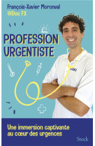 Profession urgentiste - une immersion captivante au c ur des urgences