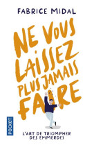 Ne vous laissez plus jamais faire