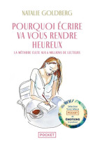 Pourquoi ecrire va vous rendre heureux
