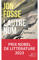 L'autre nom - septologie i-ii