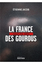 La france des gourous - journal d'un infiltre