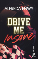 Drive me insane - une new romance fake dating francaise 2024 dans le milieu impitoyable de la f1