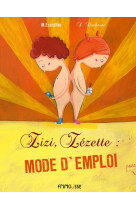 Zizi, zezette : mode d'emploi
