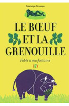 Le boeuf et la grenouille - fable a ma fontaine