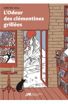 L'odeur des clementines grillees.