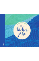 Le lacher-prise - petits rituels magiques