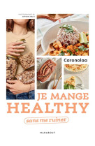 Je mange healthy sans me ruiner