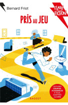 Pris au jeu
