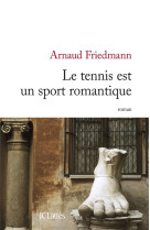 Le tennis est un sport romantique