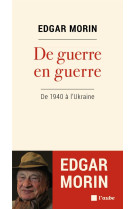 De guerre en guerre - de 1940 a l'ukraine