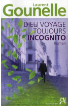 Dieu voyage toujours incognito
