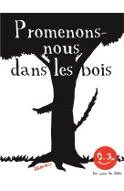 Promenons-nous dans les bois - bon pour les bebes