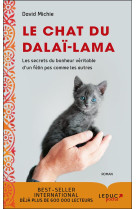 Le chat du dalai lama - les secrets du bonheur veritable d'un felin pas comme les autres