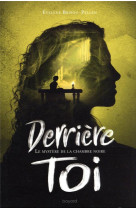 Derriere toi, tome 03 - le mystere de la chambre noire