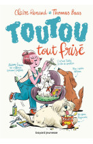 Toutou tout frise, tome 01