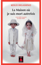 La maison ou je suis mort autrefois