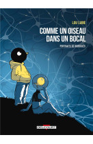 Comme un oiseau dans un bocal - one shot - comme un oiseau dans un bocal - portraits de surdoues