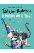 Pelagie et rodolphe - t02 - le meilleur ami de pelagie