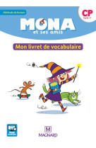 Mona et ses amis cp (2018) - mon livret de vocabulaire