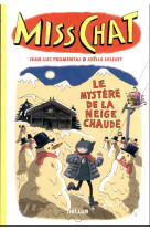 Miss chat 3 - le mystere de la neige chaude - vol03