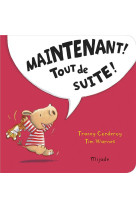 Arthur - maintenant! tout de suite!