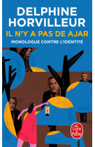 Il n'y a pas de ajar - monologue contre l'identite