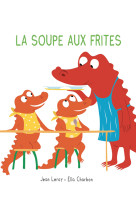 Mim et crocus : la soupe aux frites